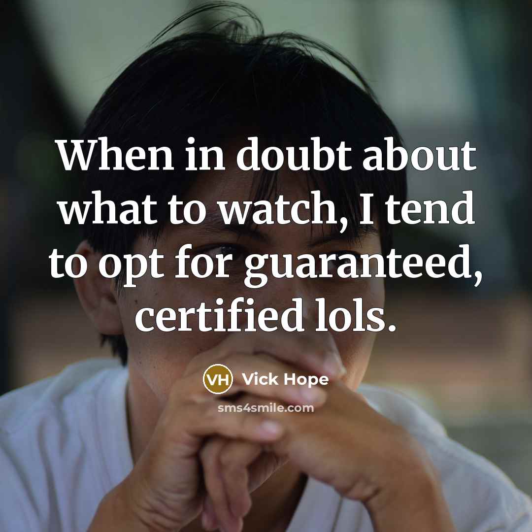 “When in doubt about what to watch, I tend to…” quote by Vick Hope