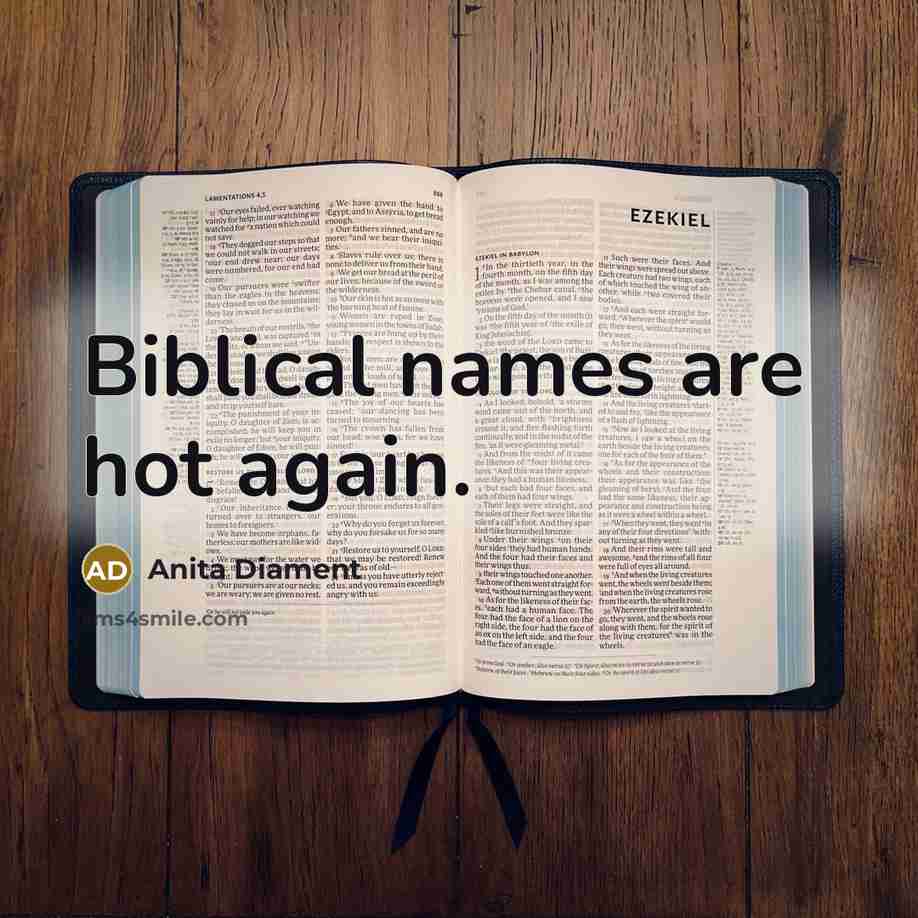 “Biblical names are hot again.…” quote by Anita Diament