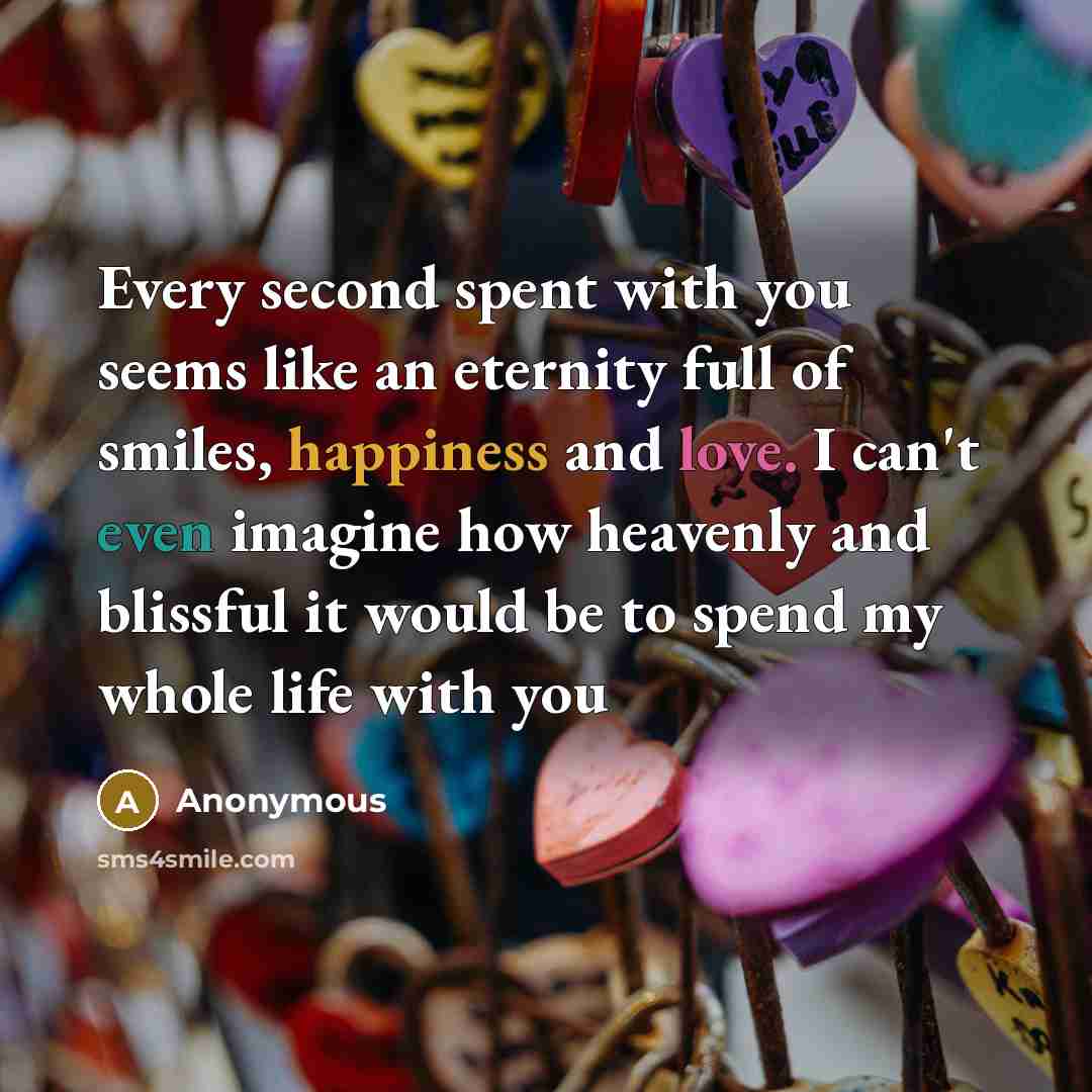 “Every second spent with you seems like an eternity full…” quote by Anonymous