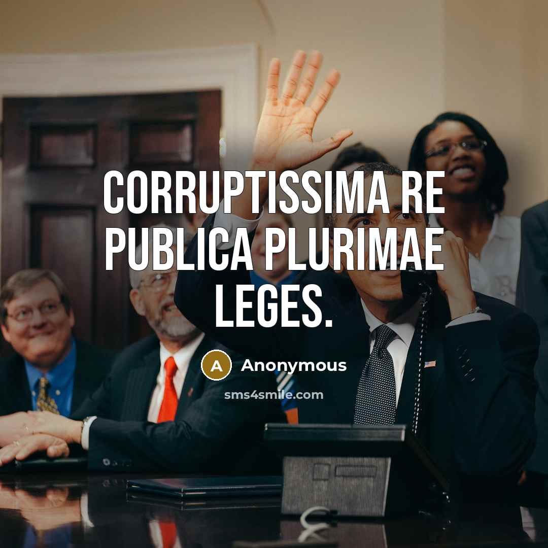 “Corruptissima re publica plurimae leges.…” quote by Anonymous