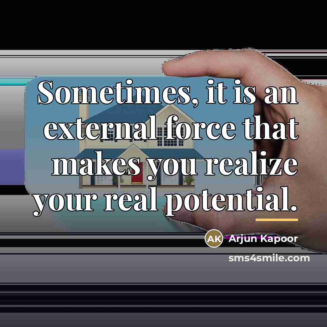 “Sometimes, it is an external force that makes you realize…” quote by Arjun Kapoor