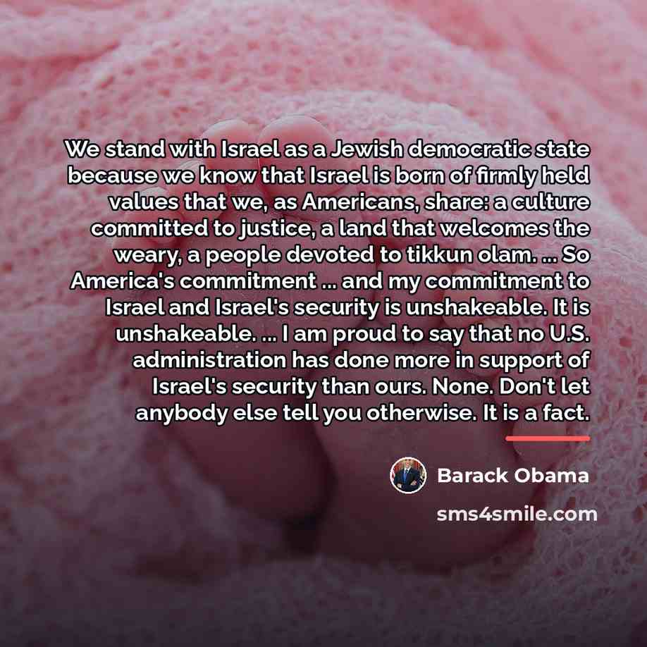 “We stand with Israel as a Jewish democratic state because…” quote by Barack Obama