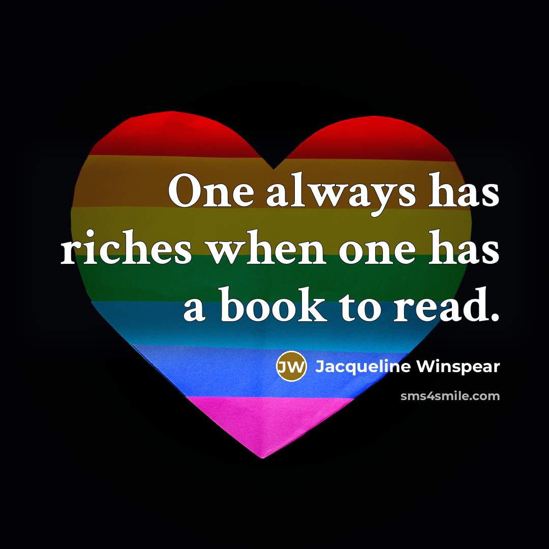“One always has riches when one has a book to…” quote by Jacqueline Winspear