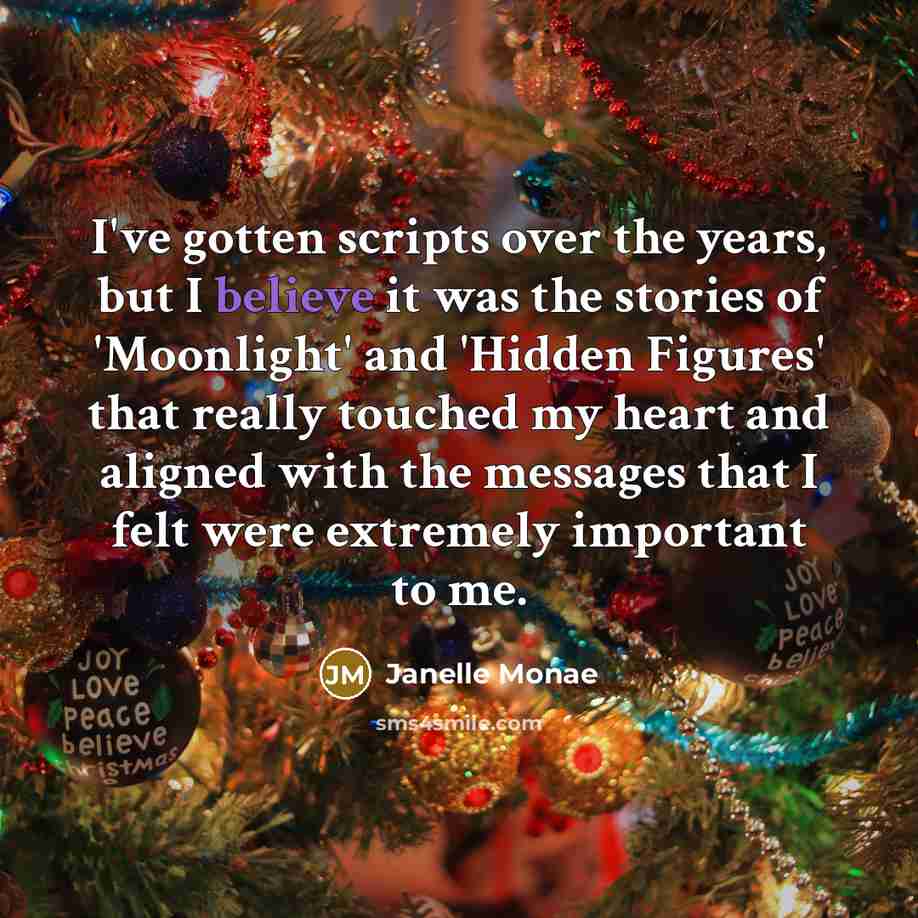 “I've gotten scripts over the years, but I believe it…” quote by Janelle Monae