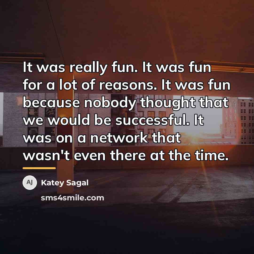 “It was really fun. It was fun for a lot…” quote by Katey Sagal