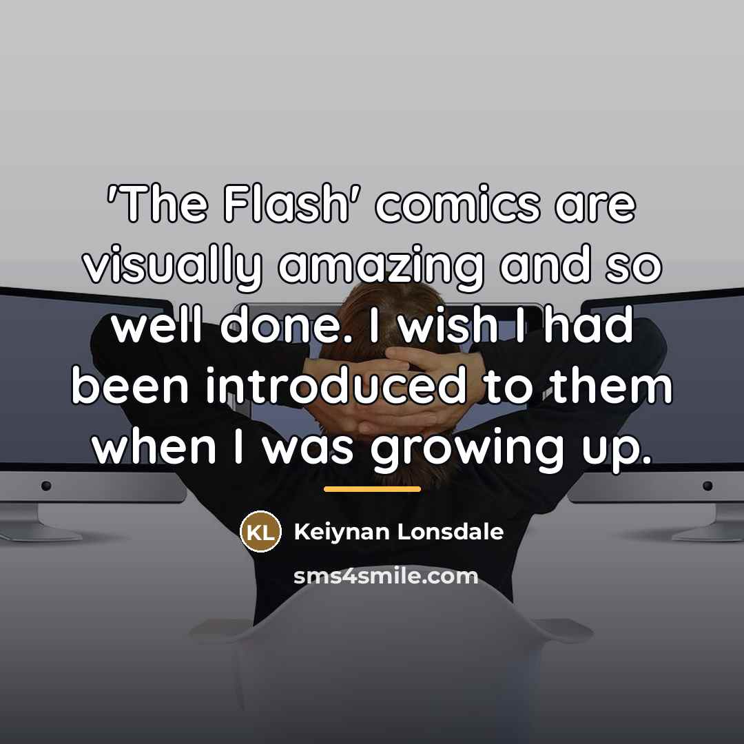 “'The Flash' comics are visually amazing and so well done.…” quote by Keiynan Lonsdale