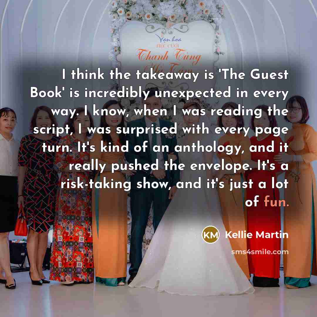 “I think the takeaway is 'The Guest Book' is incredibly…” quote by Kellie Martin