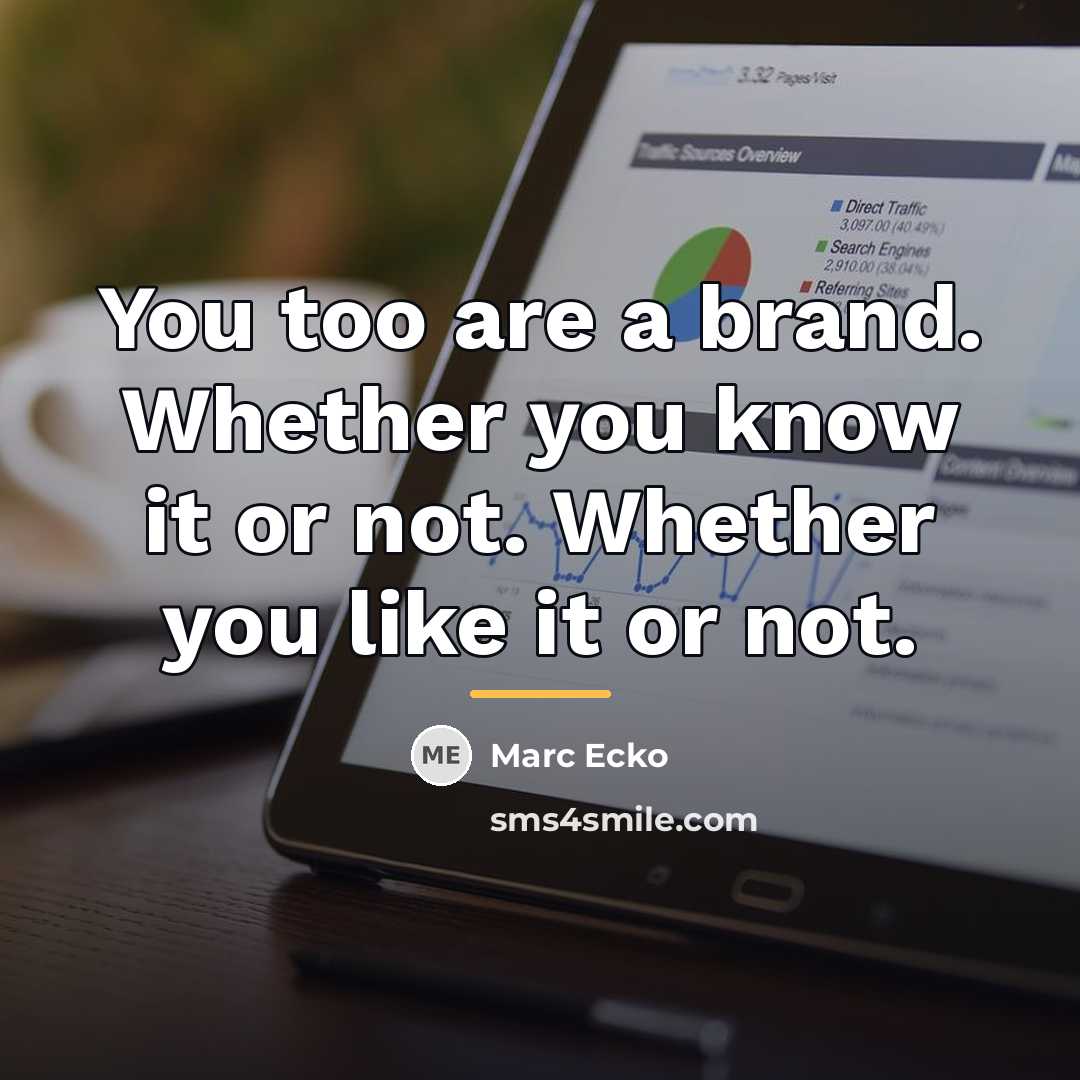 “You too are a brand. Whether you know it or…” quote by Marc Ecko