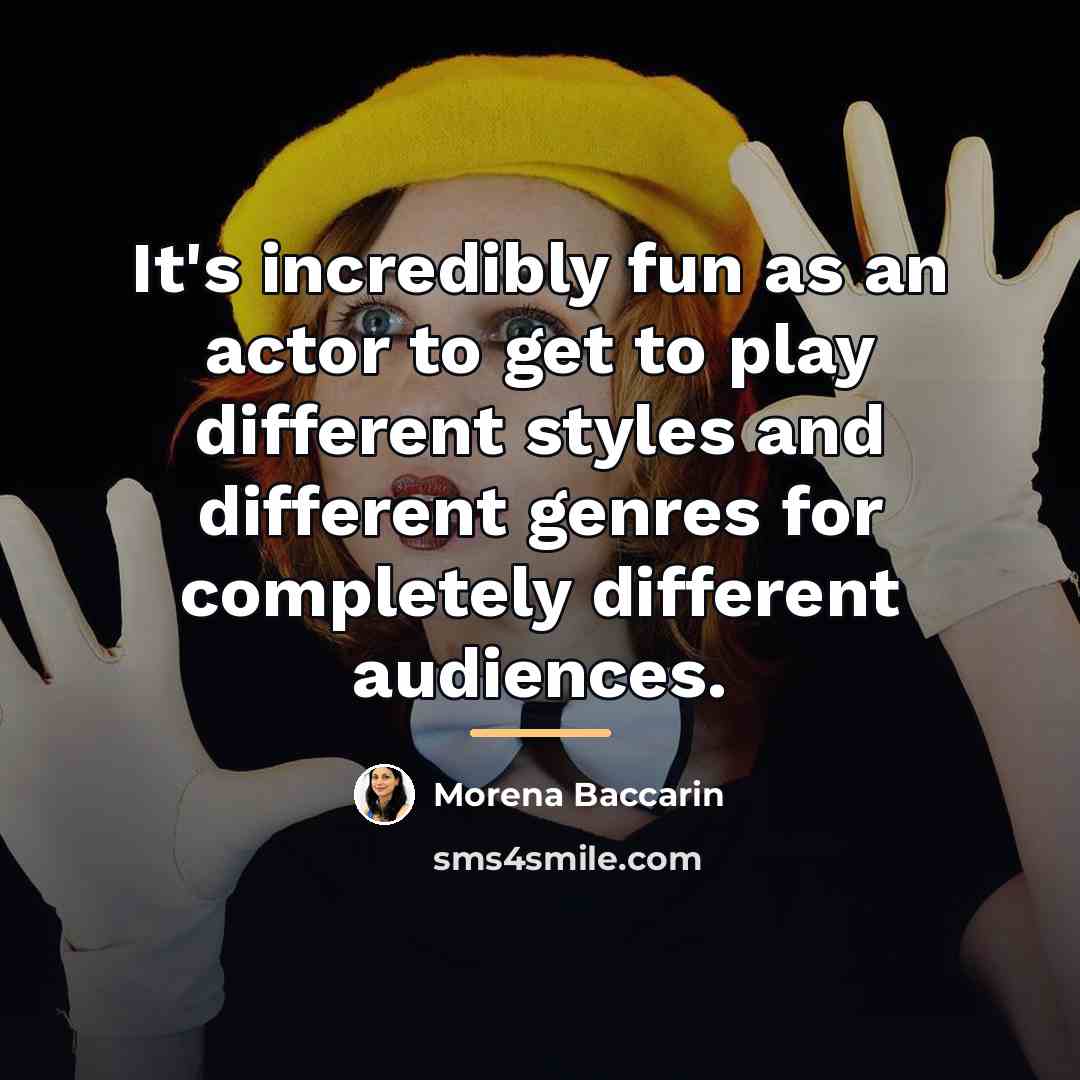 “It's incredibly fun as an actor to get to play…” quote by Morena Baccarin