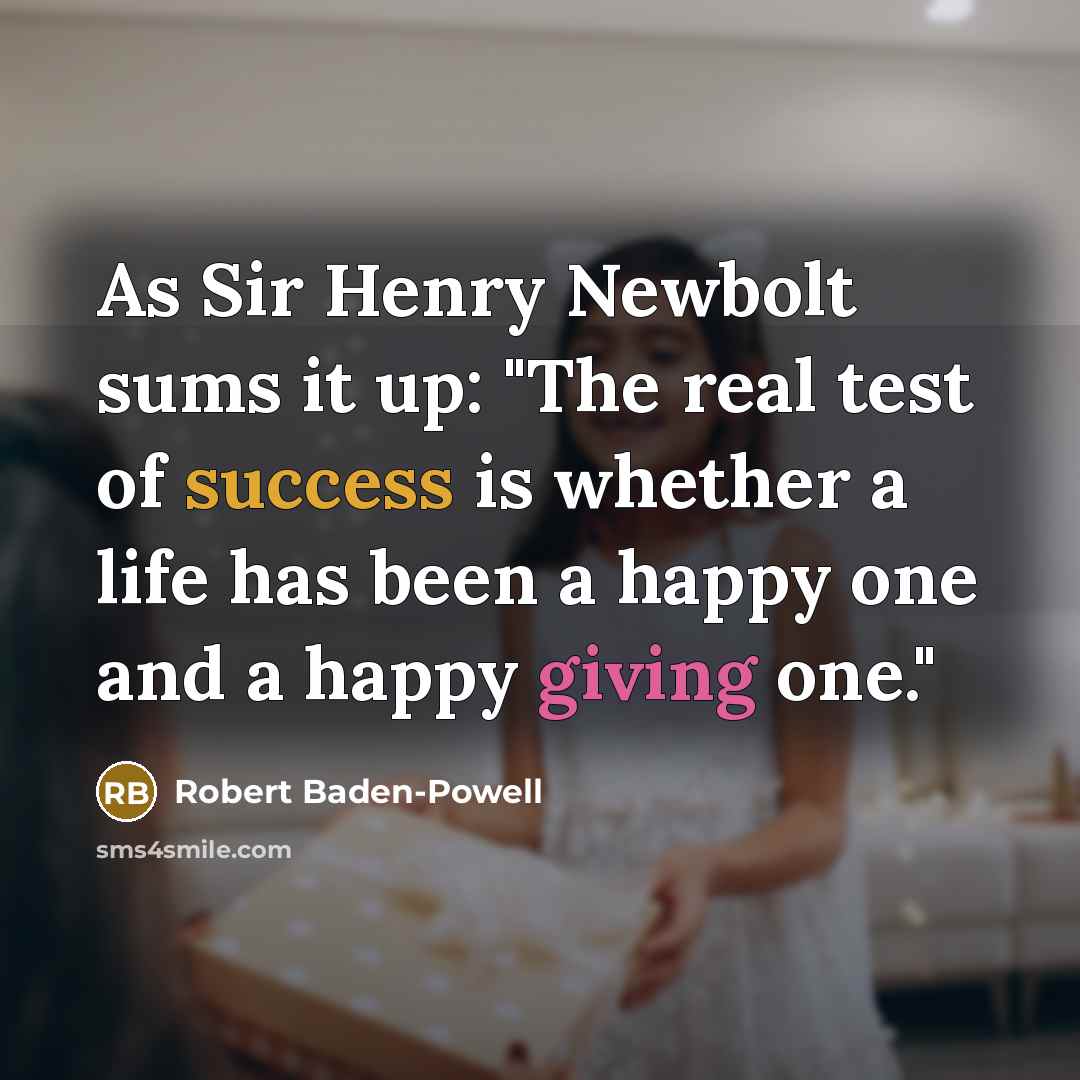 “As Sir Henry Newbolt sums it up: "The real test…” quote by Robert Baden-Powell