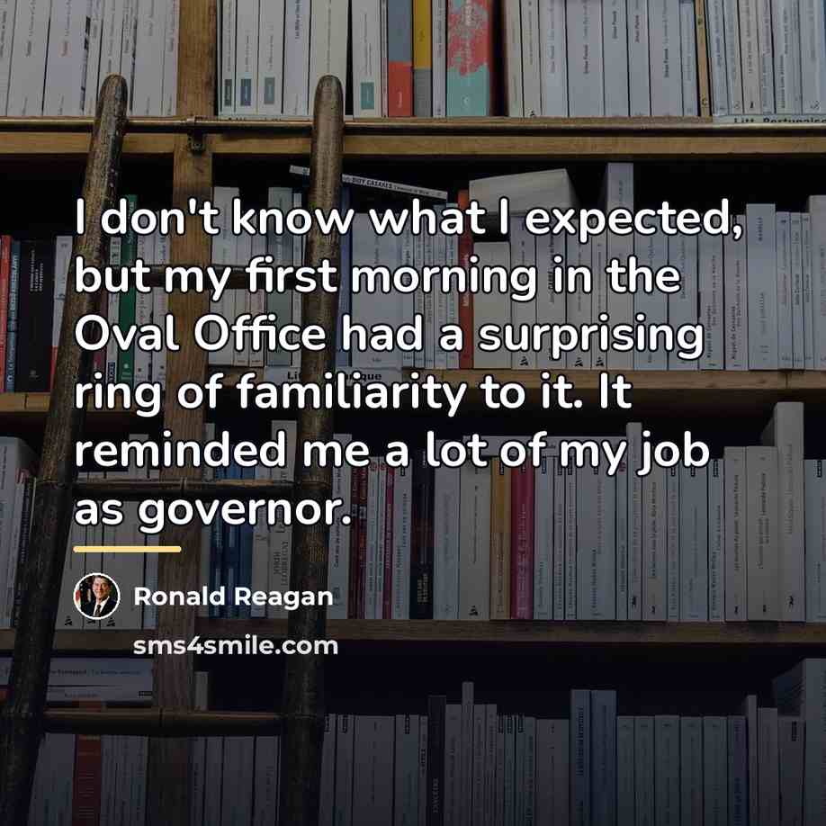 “I don't know what I expected, but my first morning…” quote by Ronald Reagan