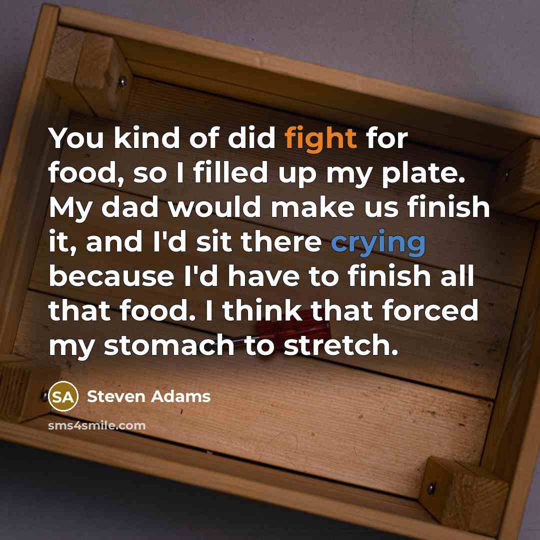 “You kind of did fight for food, so I filled…” quote by Steven Adams