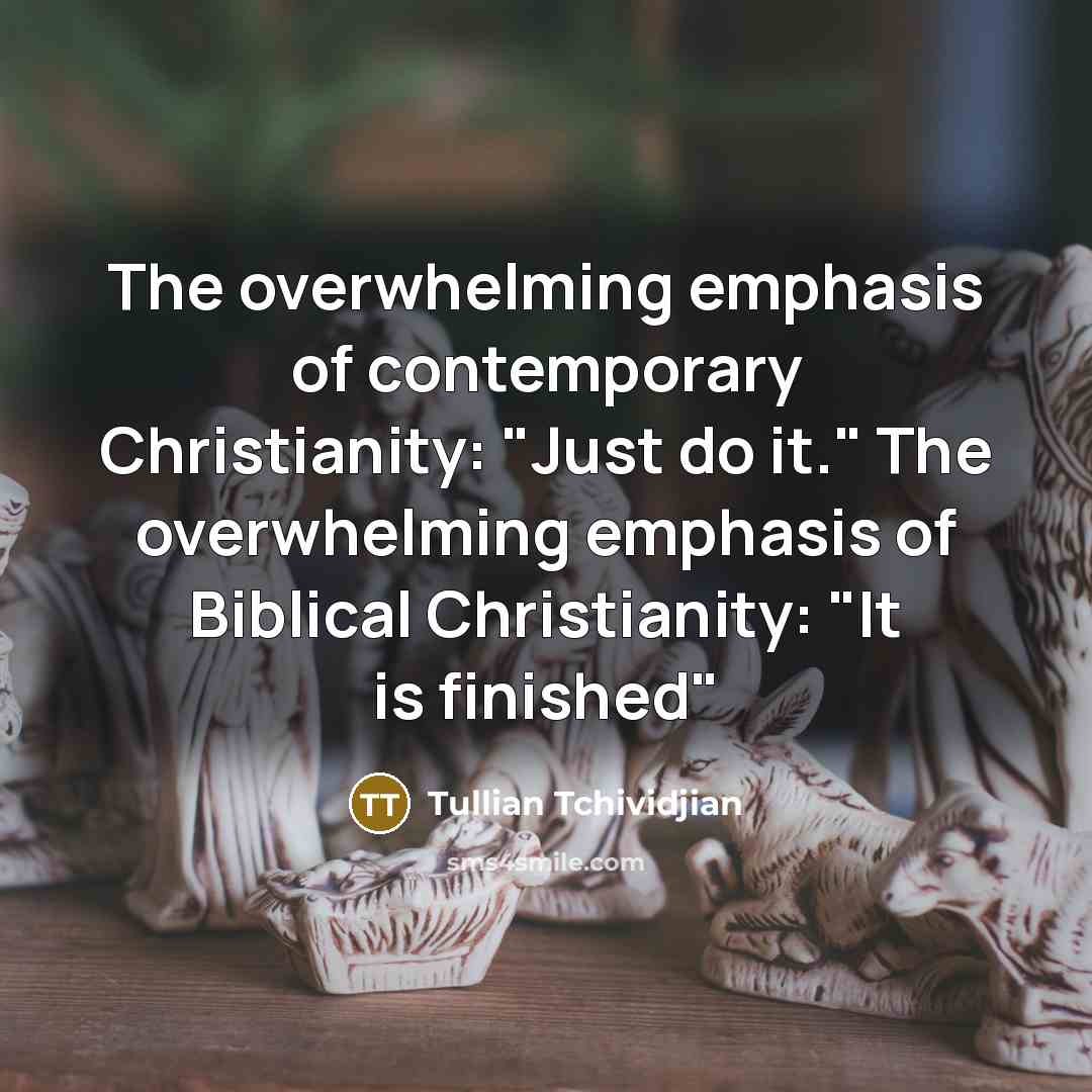 “The overwhelming emphasis of contemporary Christianity: "Just do it." The…” quote by Tullian Tchividjian