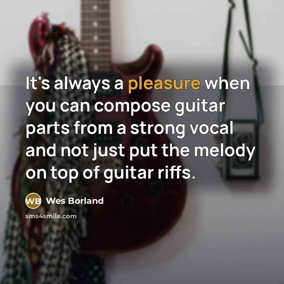 “It's always a pleasure when you can compose guitar parts…” quote by Wes Borland