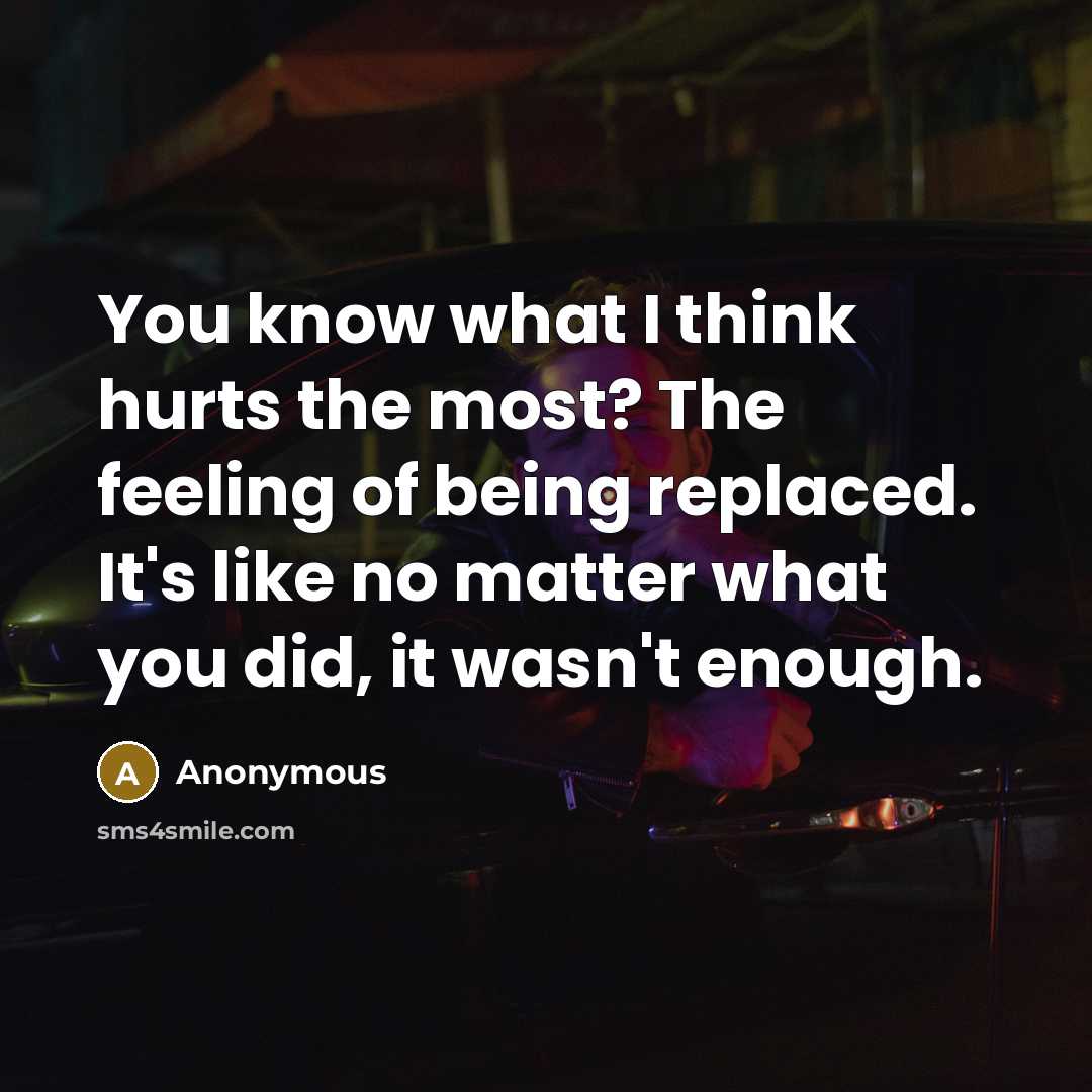 “You know what I think hurts the most? The feeling…” quote by Anonymous