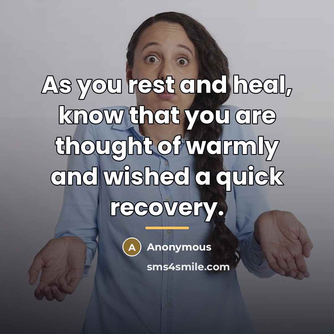 “As you rest and heal, know that you are thought…” quote by Anonymous