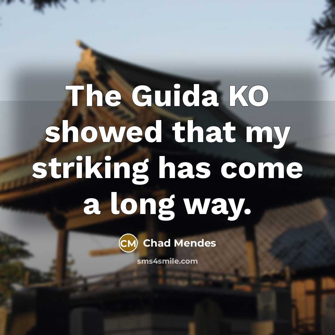 “The Guida KO showed that my striking has come a…” quote by Chad Mendes
