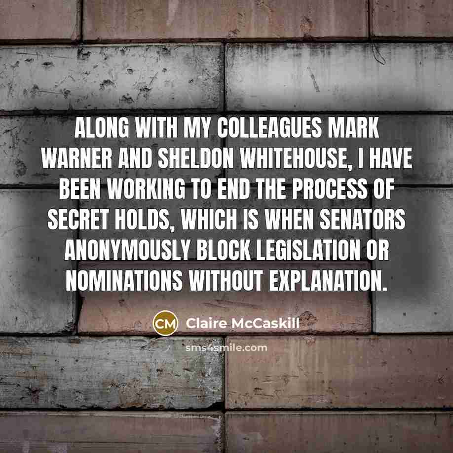 “Along with my colleagues Mark Warner and Sheldon Whitehouse, I…” quote by Claire McCaskill