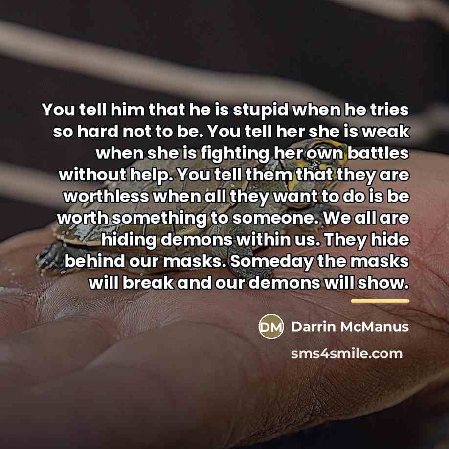 “You tell him that he is stupid when he tries…” quote by Darrin McManus