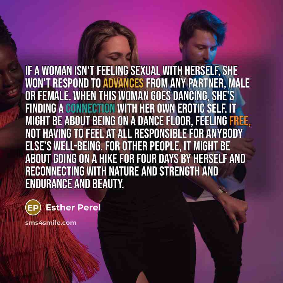 “If a woman isn't feeling sexual with herself, she won't…” quote by Esther Perel