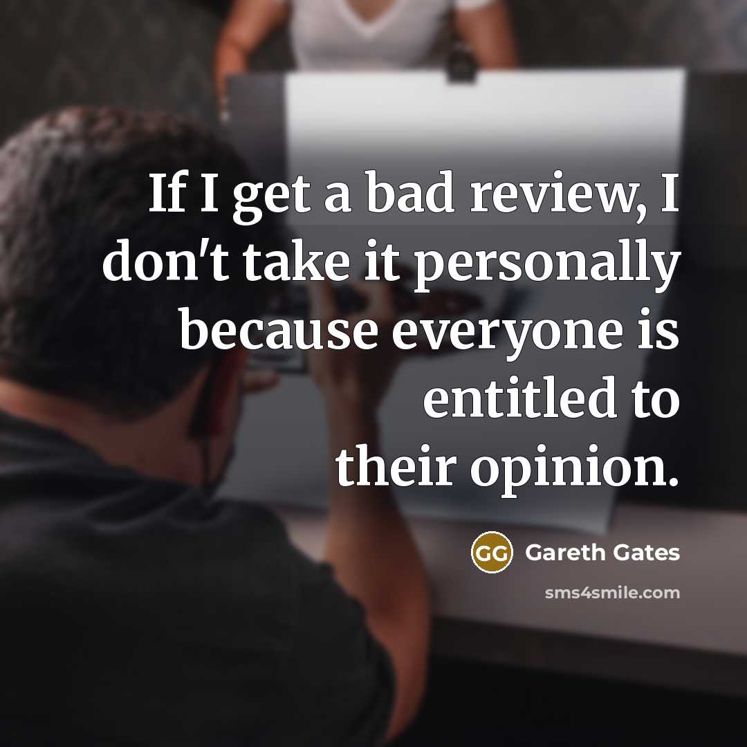 “If I get a bad review, I don't take it…” quote by Gareth Gates