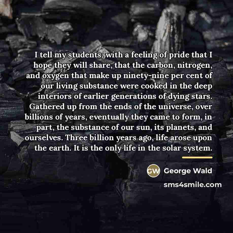 “I tell my students, with a feeling of pride that…” quote by George Wald