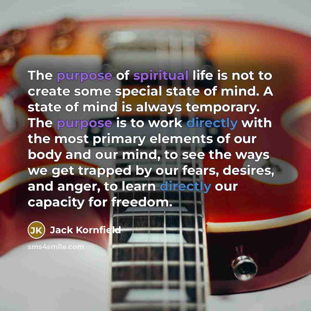 “The purpose of spiritual life is not to create some…” quote by Jack Kornfield