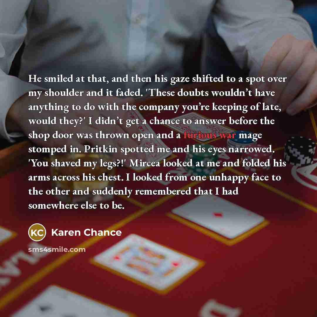“He smiled at that, and then his gaze shifted to…” quote by Karen Chance