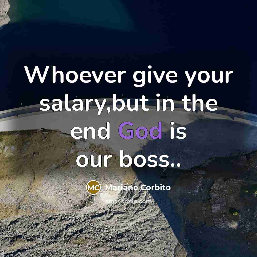 “Whoever give your salary,but in the end God is our…” quote by Mariane Corbito