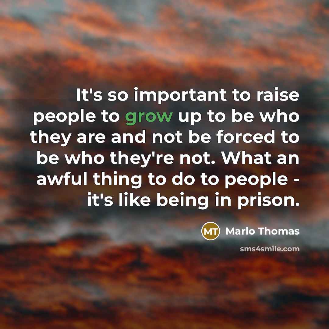 “It's so important to raise people to grow up to…” quote by Marlo Thomas