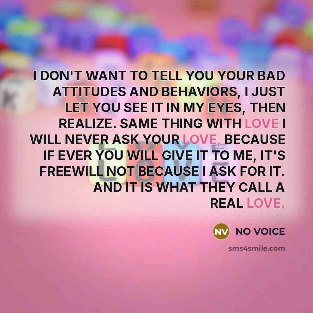 “I DON'T WANT TO TELL YOU YOUR BAD ATTITUDES AND…” quote by NO VOICE