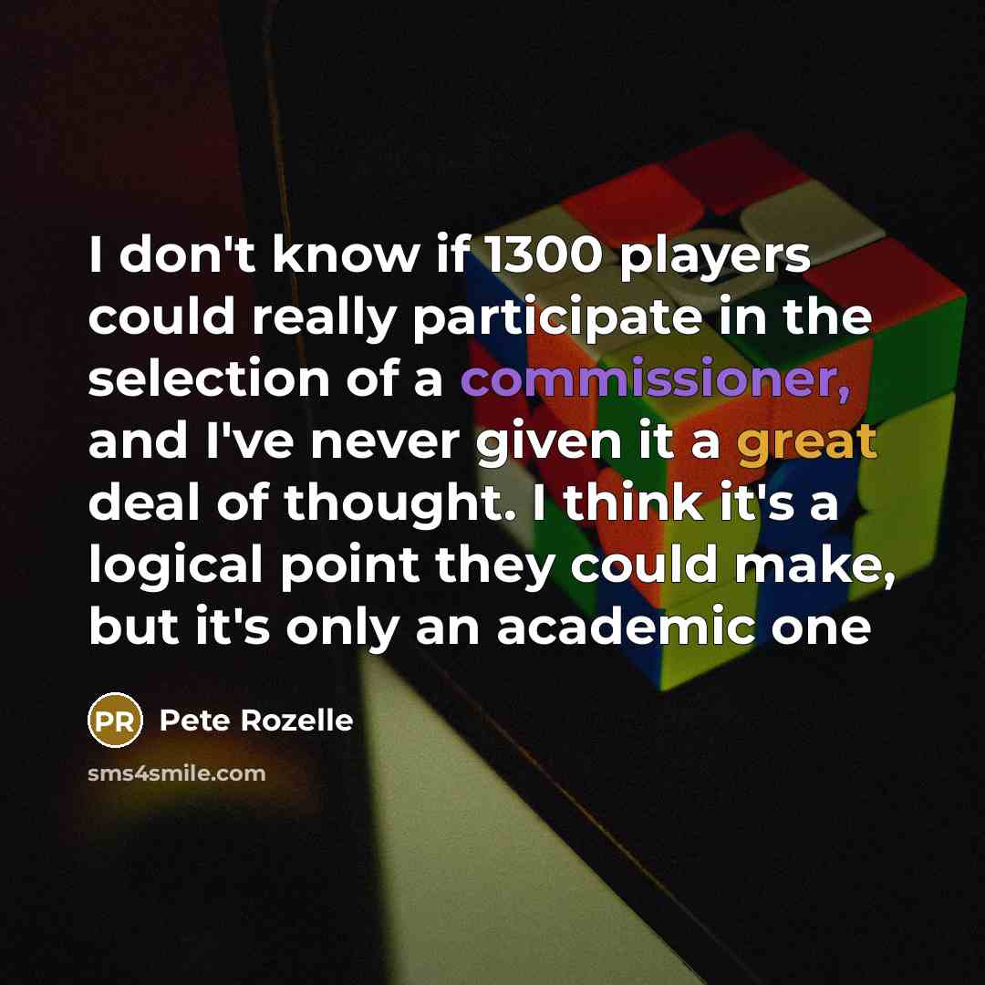 “I don't know if 1300 players could really participate in…” quote by Pete Rozelle