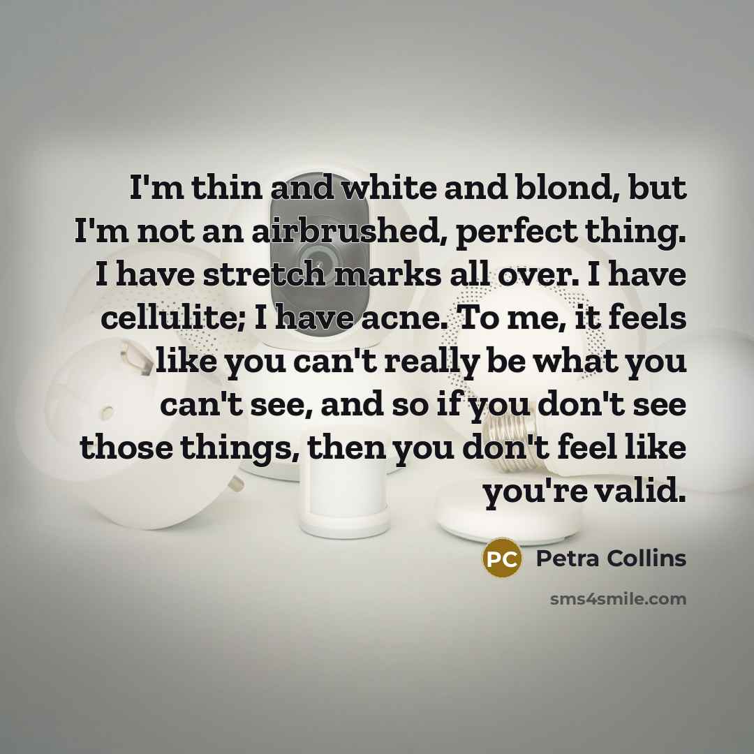 “I'm thin and white and blond, but I'm not an…” quote by Petra Collins