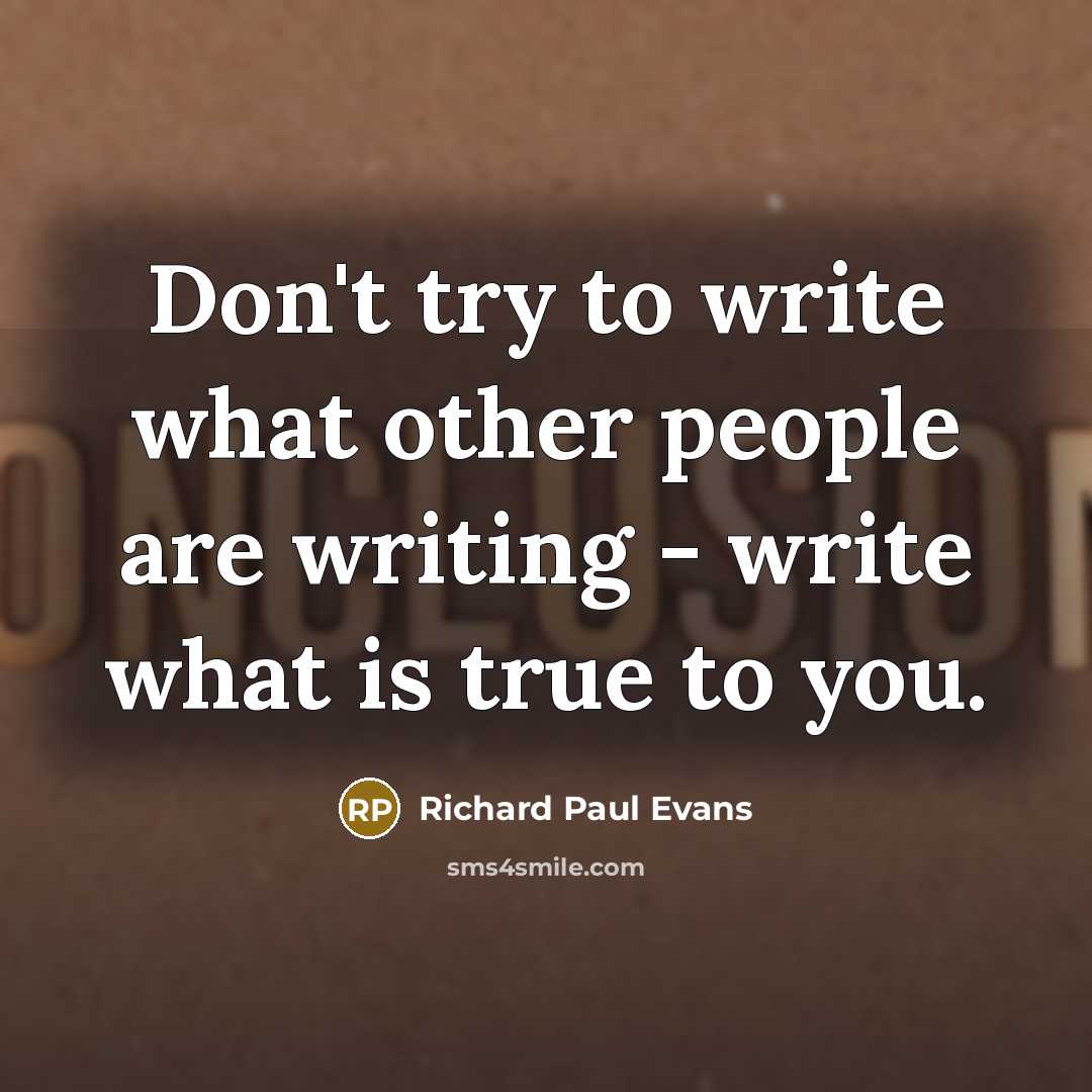 “Don't try to write what other people are writing -…” quote by Richard Paul Evans