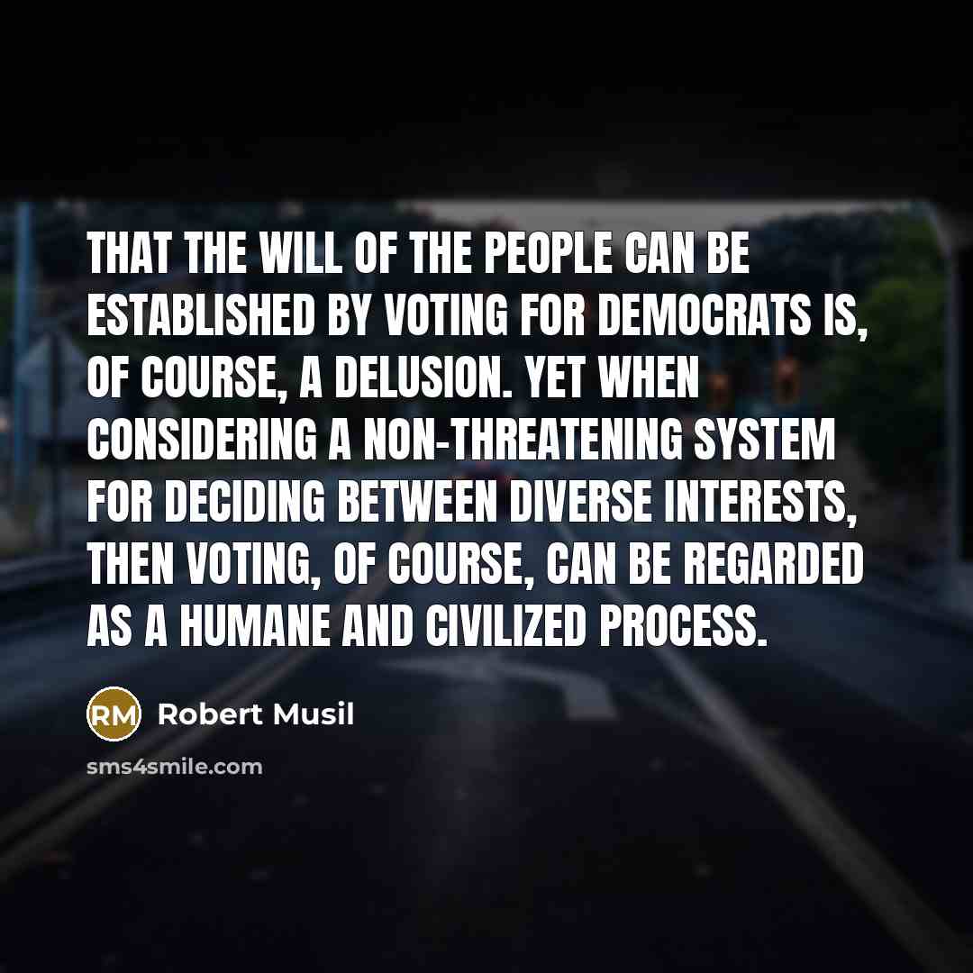 “That the will of the people can be established by…” quote by Robert Musil