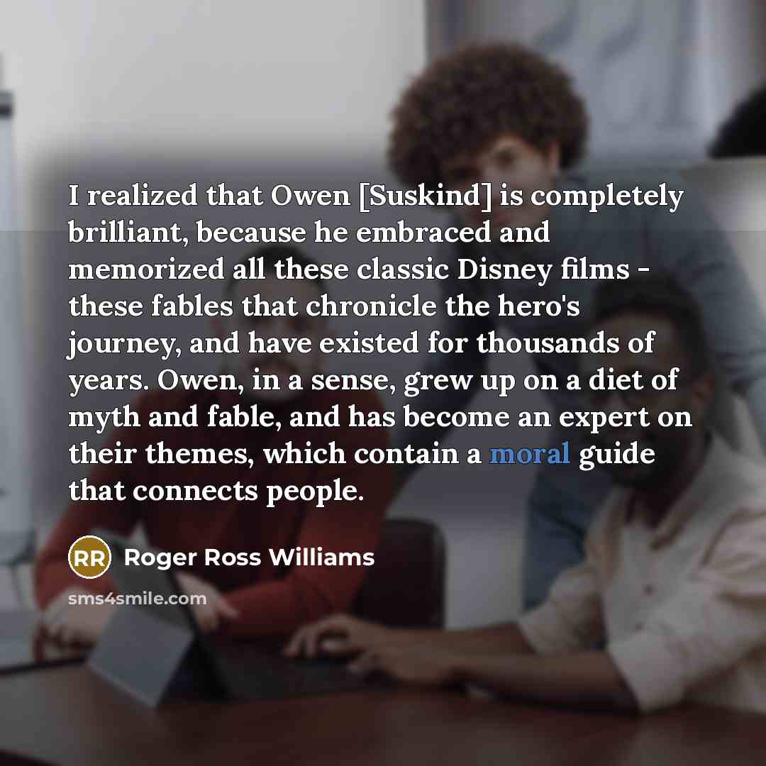 “I realized that Owen [Suskind] is completely brilliant, because he…” quote by Roger Ross Williams