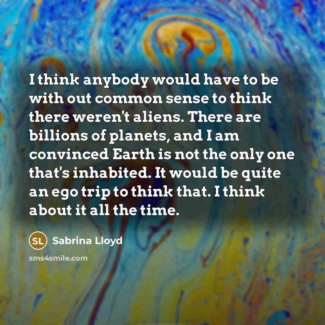 “I think anybody would have to be with out common…” quote by Sabrina Lloyd