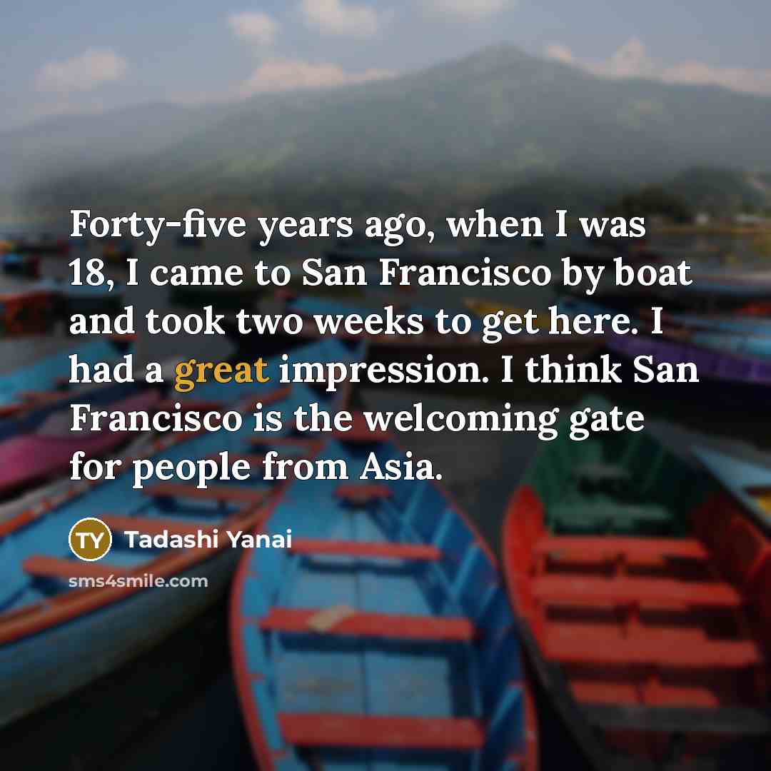 “Forty-five years ago, when I was 18, I came to…” quote by Tadashi Yanai