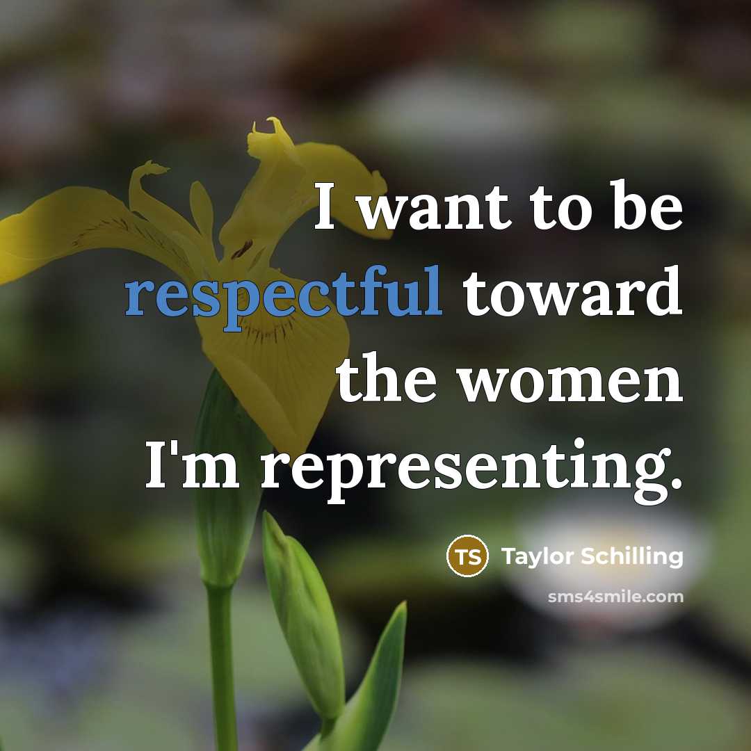“I want to be respectful toward the women I'm representing.…” quote by Taylor Schilling