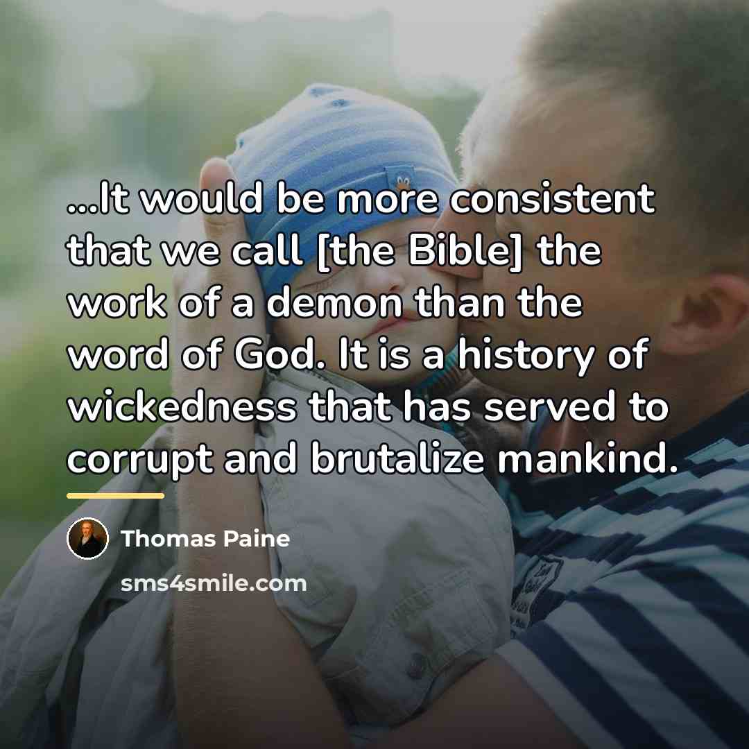 “...It would be more consistent that we call [the Bible]…” quote by Thomas Paine