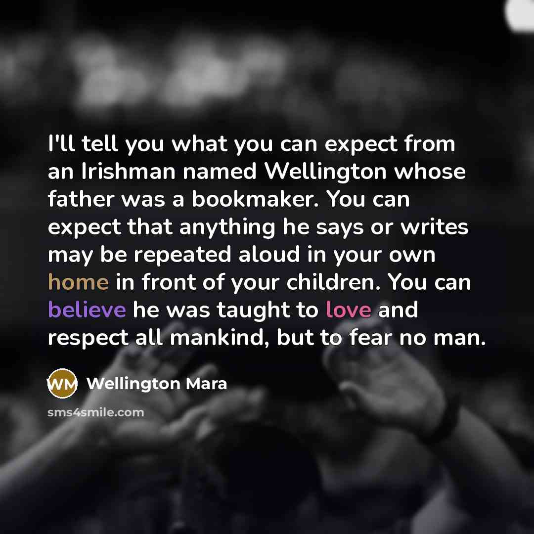 “I'll tell you what you can expect from an Irishman…” quote by Wellington Mara