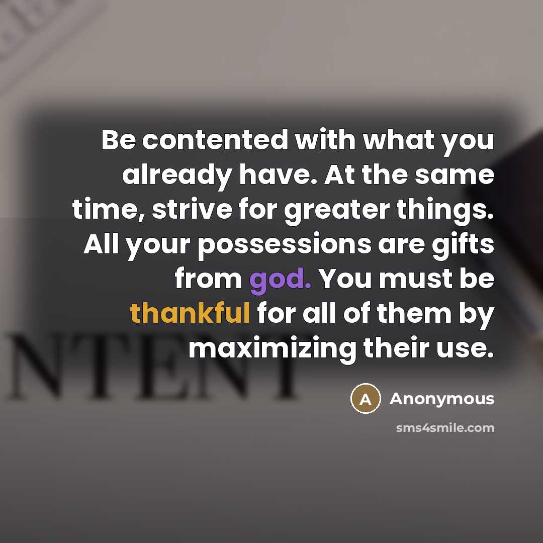 “Be contented with what you already have. At the same…” quote by Anonymous