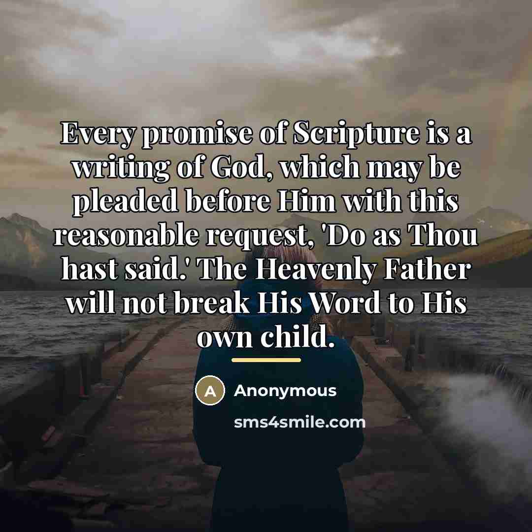 “Every promise of Scripture is a writing of God, which…” quote by Anonymous