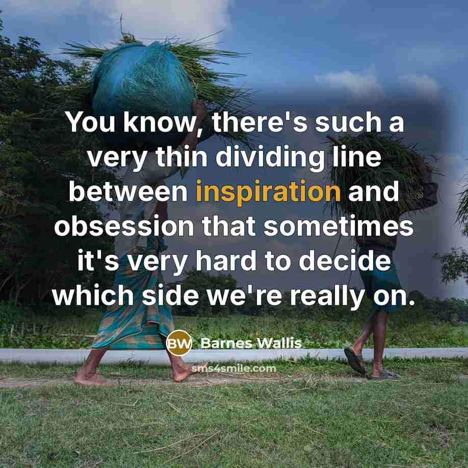 “You know, there's such a very thin dividing line between…” quote by Barnes Wallis