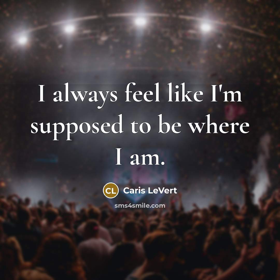 “I always feel like I'm supposed to be where I…” quote by Caris LeVert