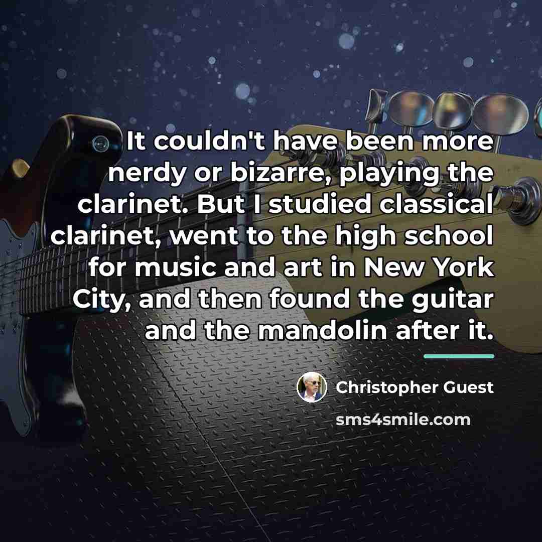 “It couldn't have been more nerdy or bizarre, playing the…” quote by Christopher Guest