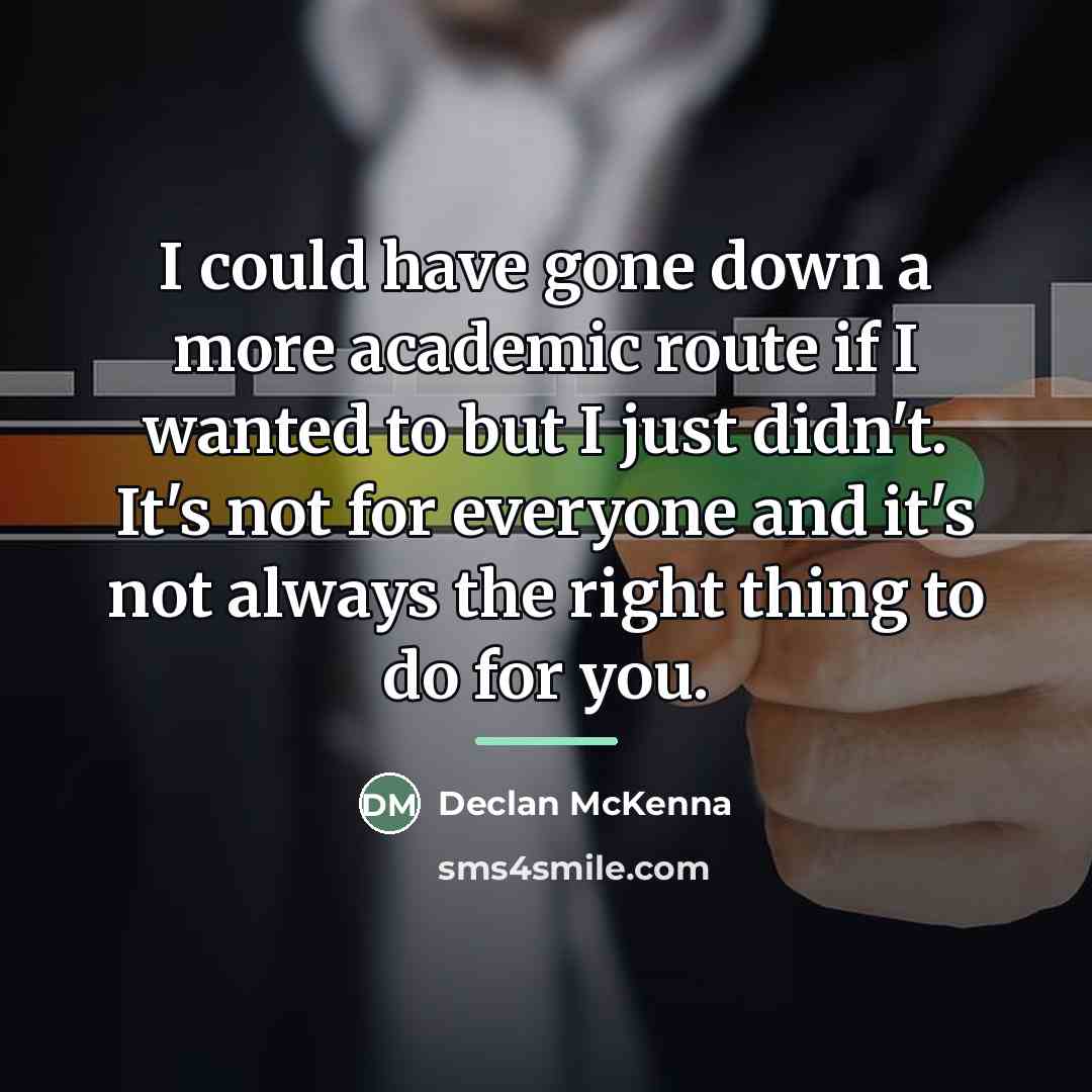 “I could have gone down a more academic route if…” quote by Declan McKenna