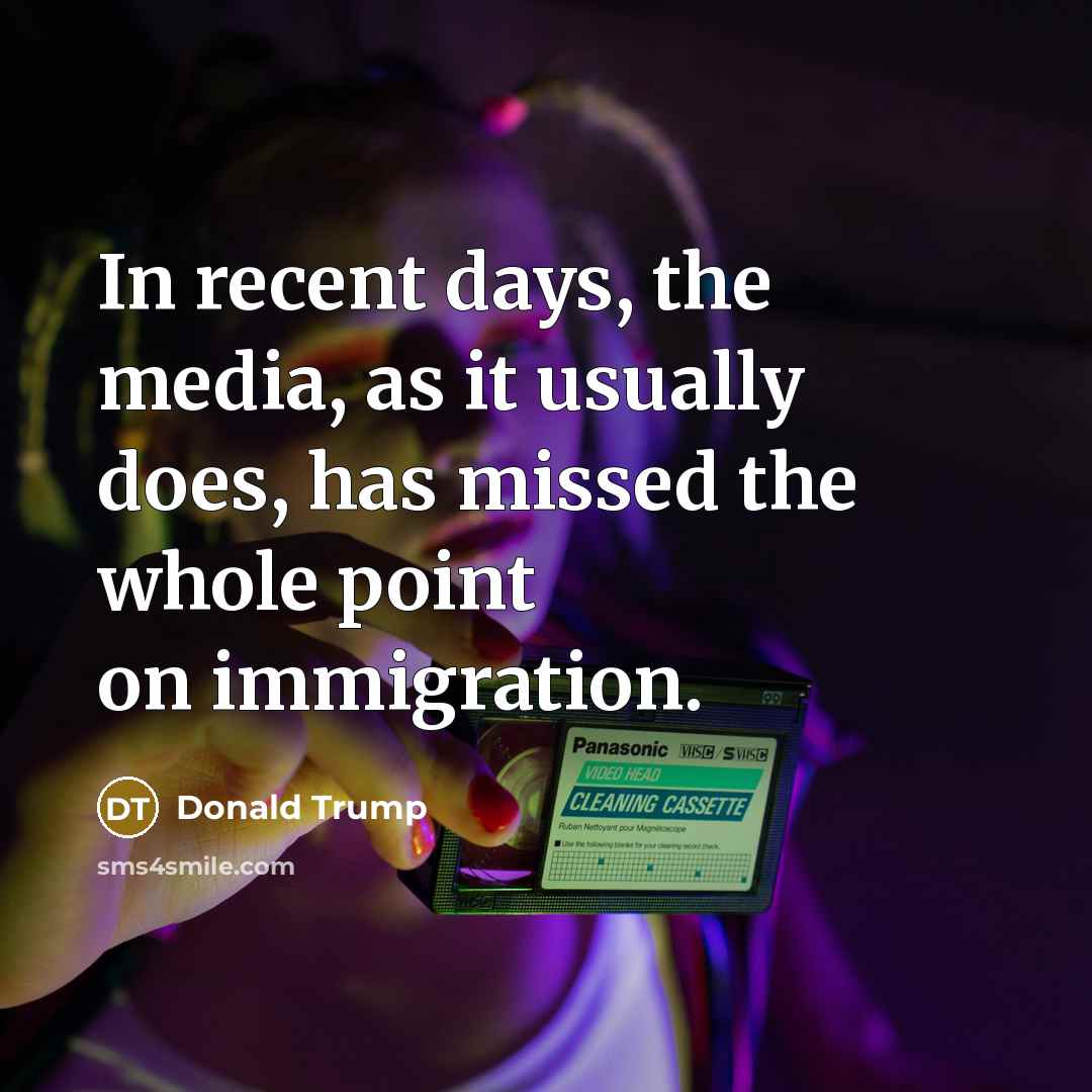“In recent days, the media, as it usually does, has…” quote by Donald Trump