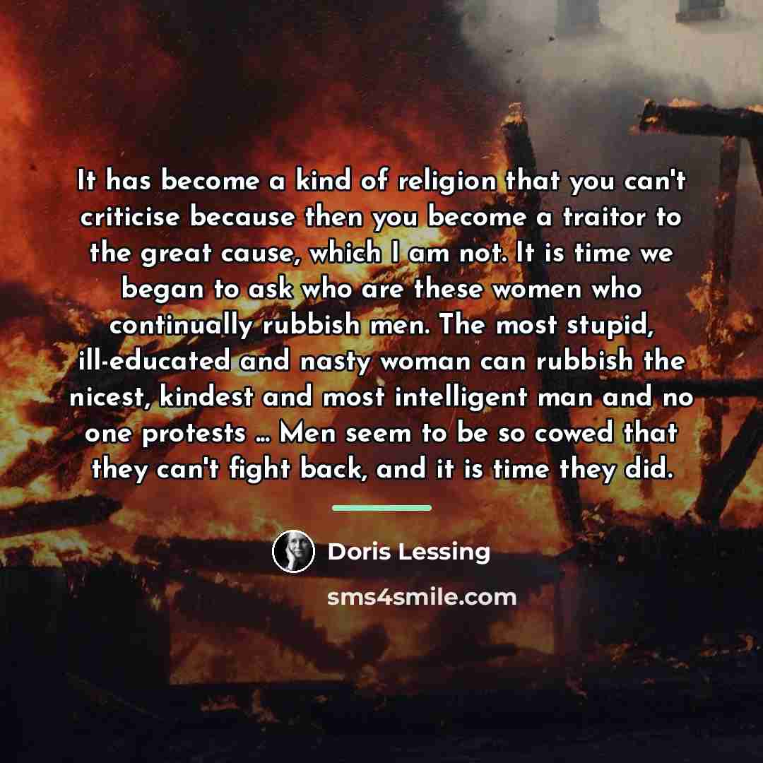 “It has become a kind of religion that you can't…” quote by Doris Lessing