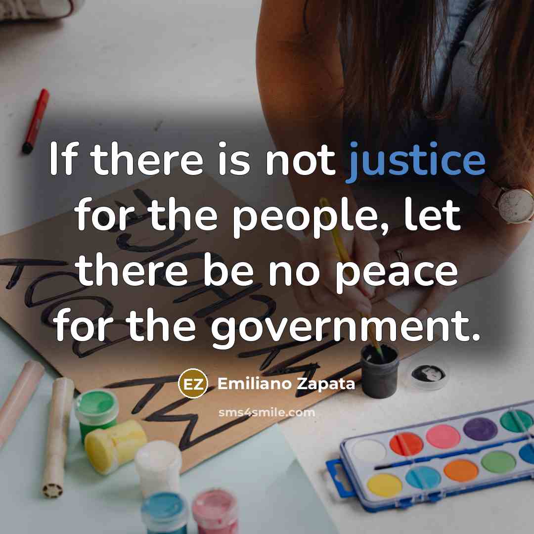 “If there is not justice for the people, let there…” quote by Emiliano Zapata
